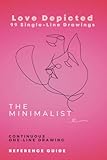 The Minimalist Love Depicted 99 Single Line Drawings: Continuous Drawing Reference Guide (The Minimalist Continual Line Drawing Reference Guides)