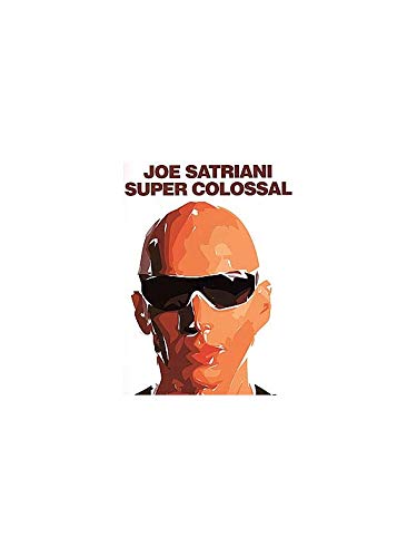 Joe Satriani - Super Colossal