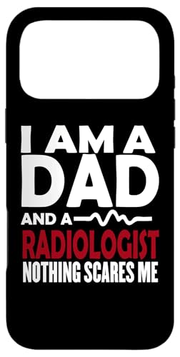 I'm A Dad And A Radiologist Nothing Scares Me �X�}�z�P�[�X iPhone 17 Pro Max �p