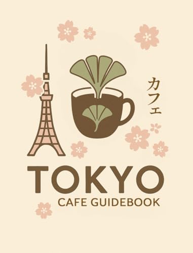 Tokyo Cafe Guidebook 2025