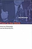 Time in the Ditch: American Philosophy and the McCarthy Era