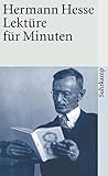 Lektüre für Minuten: Gedanken aus seinen Büchern und Schriften (suhrkamp taschenbuch) - Herausgeber: Volker Michels Hermann Hesse 