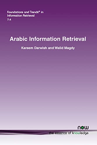 Arabic Information Retrieval (Foundations and Trends in Information Retrieval)