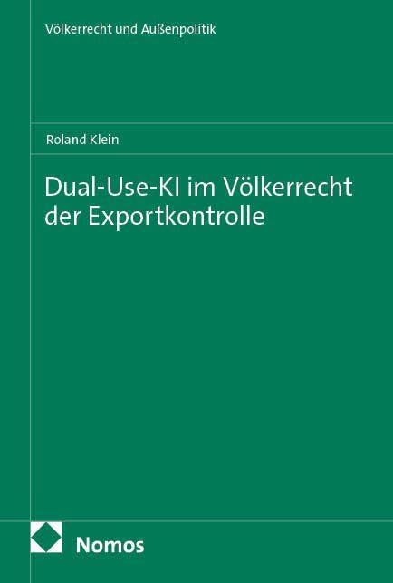 Dual-Use-KI im Völkerrecht der Exportkontrolle (Völkerrecht und Aussenpolitik)
