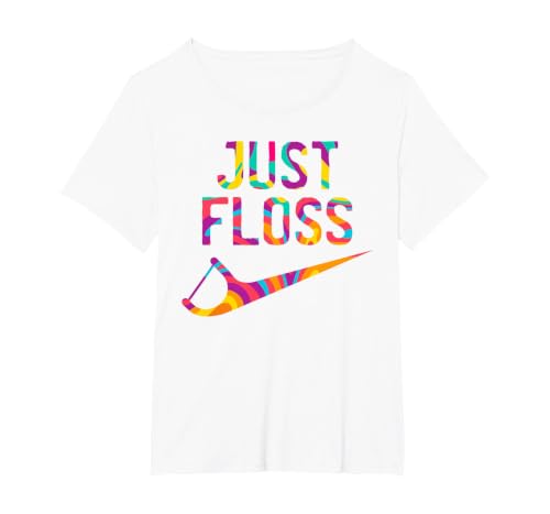 Just Floss Funny Dental Oral Hygienist RDH Dentist Assistant T-Shirt, Women's Plus, White, 2X