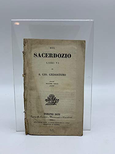 Del sacerdozio. Libri VI di S. Gio. Grisostomo