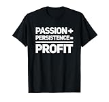 Photo Gallery passione + persistenza = profitto - t-shirt bold founder mindset maglietta Photo Gallery passione + persistenza = profitto - t-shirt bold founder mindset maglietta