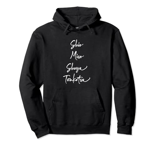 Shio Miso Shoyu Toukotsu - Variétés de Ramen japonais Sweat à Capuche