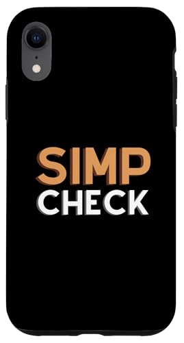 Simp Check - Simping Eboy - Egirls Kawaii Gamer Meme Simps �X�}�z�P�[�X iPhone XR �p
