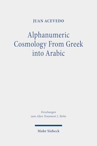 Alphanumeric Cosmology from Greek Into Arabic: The Idea of Stoicheia Through the Medieval Mediterranean