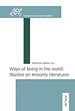 Ways of being in the world: Studies on minority literatures (Central European Uralic Studies)