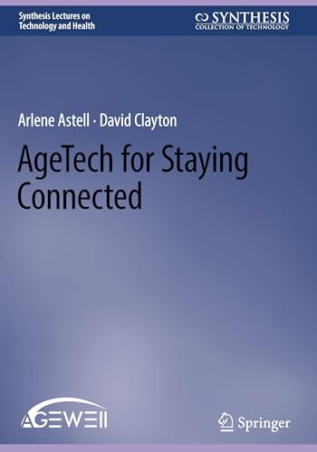 AgeTech for Staying Connected (Synthesis Lectures on Technology and Health)