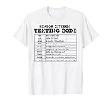 Senior Citizen Texting Code Shirt T-Shirt