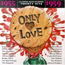 Only Love 1955-1959 Series