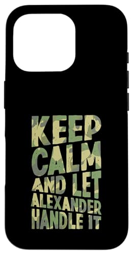 Keep Calm And Let Alexander Handle It Funny ���O �X�}�z�P�[�X iPhone 16 Pro �p