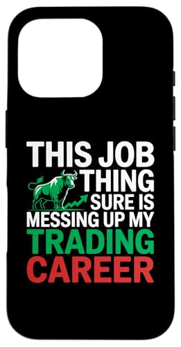 This Job Thing Ups Up My TradingLAAs X}zP[X iPhone 16 Pro p