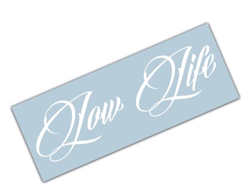 Low Life Script 20" Windshield Window Banner Vinyl Decal Sunshade JDM Graphic Sticker
