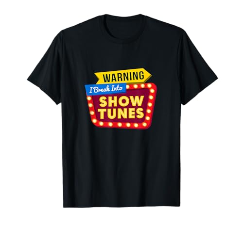 Divertida advertencia irrumpir en el show tunes Theatre Nerd Gift Camiseta