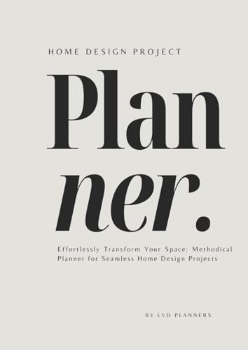 Home Design Project Planner by LVD Planners