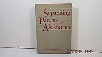 Separating parents and adolescents;: A perspective on running away, schizophrenia, and waywardness 0812904249 Book Cover