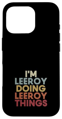 Leeroy Name Leeroy Personalized Name First Given �X�}�z�P�[�X iPhone 16 Pro �p