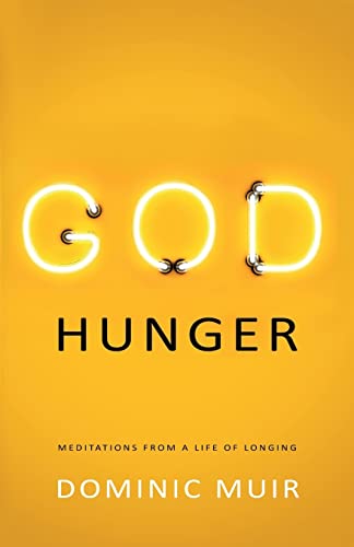 God Hunger: Meditations From A Life Of Longing