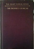 The prophecy of Micah, B0006EU5CS Book Cover