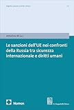  Le sanzioni dell\'UE nei confronti della Federazione russa tra sicurezza internazionale e diritti umani