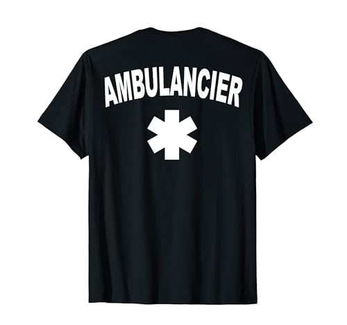 Ambulancier - Inscription Ambulancier (sur le dos) T-Shirt