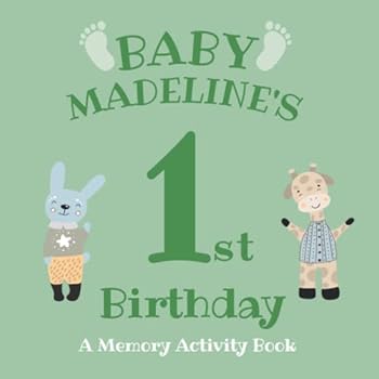 Baby Madeline's First Birthday: A Memory Activity Book