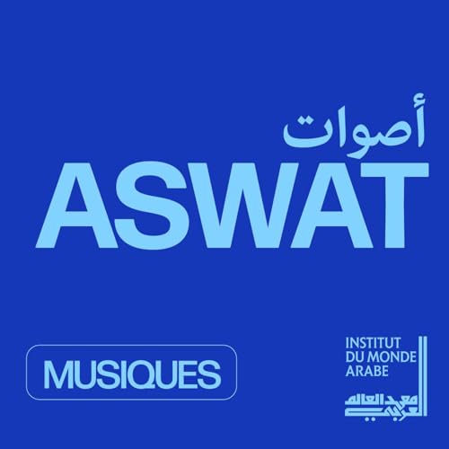 Aswat Podcast Por Institut du monde arabe arte de portada