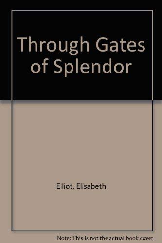 Through Gates of Splendor 0800780620 Book Cover