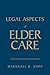 Legal Aspects of Elder Care -  Kapp, Marshall B., Hardcover
