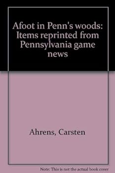 Paperback Afoot in Penn's woods: Items reprinted from Pennsylvania game news Book