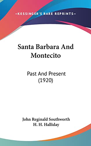 Santa Barbara And Montecito: Past And Present (1920)