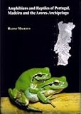 Amphibians and Reptiles of Portugal, Madeira and the Azores Archipelago: Distribution and Natural History Notes. Engl./Lat.