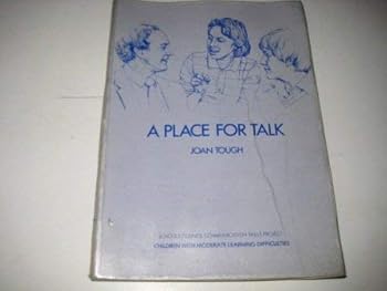 Paperback A Place for Talk: A Role of Talk in the Education of Children With Moderate Learning Difficulties Book