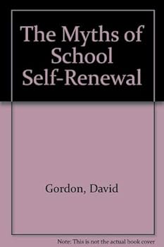 Hardcover The Myths of School Self-Renewal Book