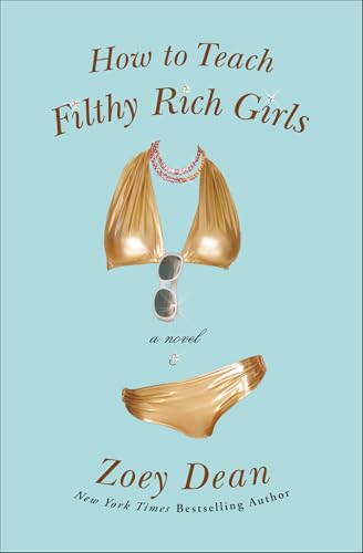 How to Teach Filthy Rich Girls: A Novel (English Edition) - Dean, Zoey
