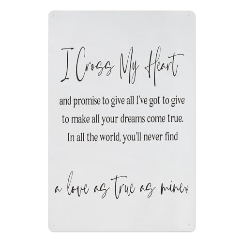 I Cross My Heart Lyric Song Metal Tin Sign 8x12 Inch – Wedding Gifts for Couples, Romantic Song Lyrics Wall Decor for Home Office, Girlfriend, Boyfriend