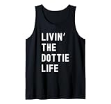 Dottie Living The Dottie Life Birthday Funny