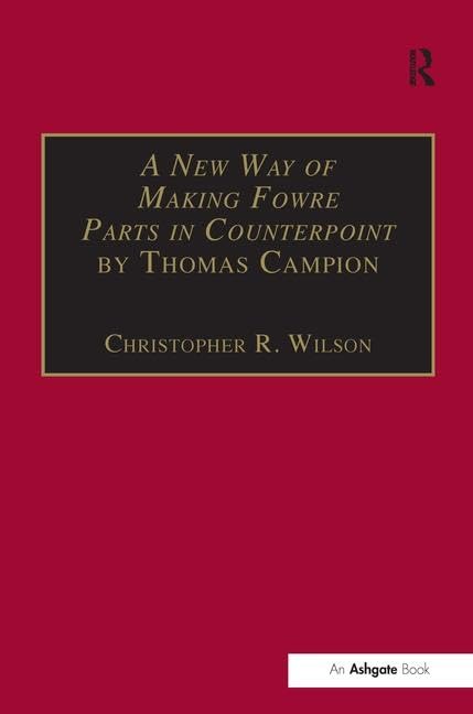 A New Way of Making Fowre Parts in Counterpoint livre de composition