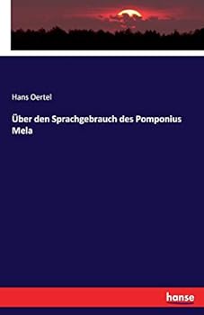 Uber Den Sprachgebrauch Des Pomponius Mela