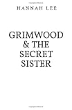 Grimwood and the Secret Sister