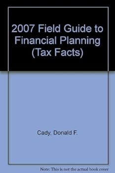 Paperback 2007 Field Guide to Financial Planning (Tax Facts) Book
