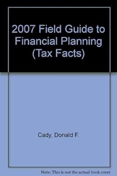 Paperback 2007 Field Guide to Financial Planning (Tax Facts) Book