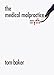 The Medical Malpractice Myth