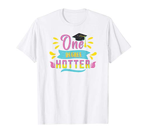 Clase 2021 Un grado más de calor Graduación de la escuela se Camiseta