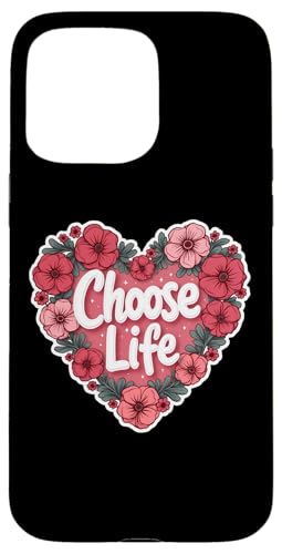 Choose Life Floral Heart Pro-Life Womens Unborn Child Baby �X�}�z�P�[�X iPhone 15 Pro Max �p