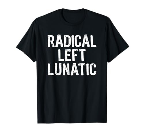 Photo de Radical Left Lunatic T-Shirt